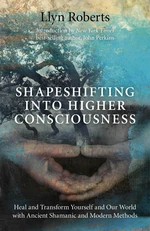 Shapeshifting into Higher Consciousness