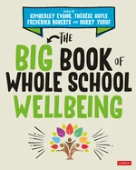 The Big Book of Whole School Wellbeing