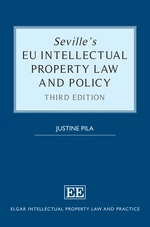 Seville&#146;s EU Intellectual Property Law and Policy