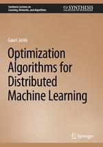 Optimization Algorithms for Distributed Machine Learning