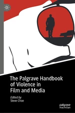 The Palgrave Handbook of Violence in Film and Media