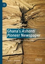 Ghanaâs Ashanti Pioneer Newspaper