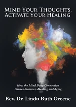 Mind Your Thoughts, Activate Your Healing