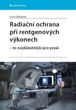 Radiační ochrana při rentgenových výkonech - to nejdůležitější pro praxi, Súkupová Lucie