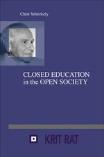 Closed Education in the Open Society.