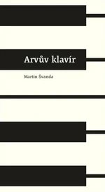 Arvův klavír - Martin Švanda
