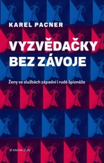 Vyzvědačky bez závoje - Karel Pacner