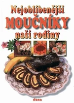Nejoblíbenější moučníky naší rodiny - Alena Doležalová