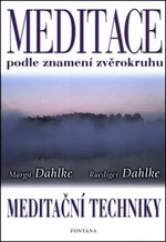 Meditace podle znamení zvěrokruhu - Ruediger Dahlke, Margit Dahlke