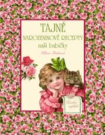 Tajné narozeninové recepty naší babičky - Klára Trnková