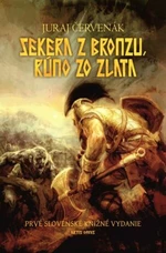 Sekera z bronzu, rúno zo zlata - Juraj Červenák - e-kniha