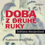 Doba z druhé ruky - Světlana Alexijevičová - audiokniha