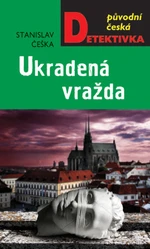 Ukradená vražda - Stanislav Češka - e-kniha