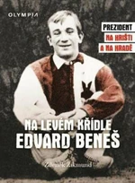 Na levém křídle Edvard Beneš - Zdeněk Zikmund