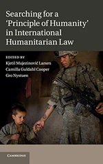 Searching for a 'Principle of Humanity' in International Humanitarian Law