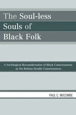 The Soul-less Souls of Black Folk