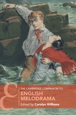 The Cambridge Companion to English Melodrama