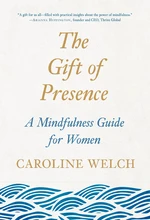 The Gift of Presence