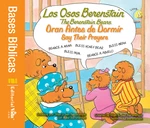 Los Osos Berenstain oran antes de dormir / Say Their Prayers