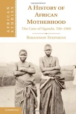 A History of African Motherhood
