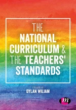The National Curriculum and the Teachersâ² Standards