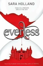 Everless : Book 1 - Sara Hollandová
