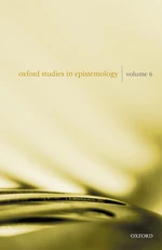 Oxford Studies in Epistemology Volume 6