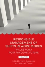 Responsible Management of Shifts in Work Modes â Values for a Post Pandemic Future, Volume 1