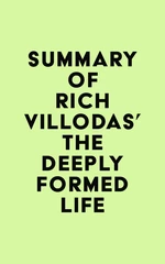 Summary of Rich Villodas's The Deeply Formed Life