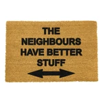 Rohožka z prírodného kokosového vlákna Artsy Doormats Neighbours Have Better Stuff, 40 x 60 cm