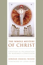 The Whole Mystery of Christ