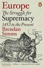 Europe - And its Threat to the Future of Europe - Brendan Simms