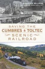 Saving the Cumbres & Toltec Scenic Railroad