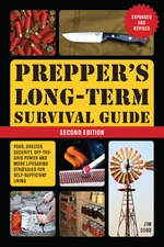 Prepper's Long-Term Survival Guide, 2nd Edition