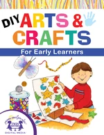 DIY Arts & Crafts for Early Learners