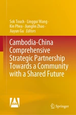 Cambodia-China Comprehensive Strategic Partnership Towards a Community with a Shared Future