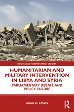 Humanitarian and Military Intervention in Libya and Syria