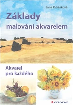 Základy malování akvarelem - Jana Petrásková