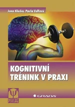 Kognitivní trénink v praxi - Jana Klucká, Pavla Volfová - e-kniha