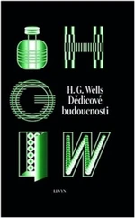 Dědicové budoucnosti - Herbert George Wells