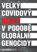 Velký covidový reset v podobě globální genocidy (Defekt) - Jan Žižka