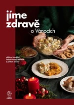 Jíme zdravě o Vánocích – užijte si tradiční české Vánoce zdravě a přitom chutně (Defekt)