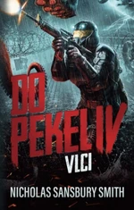 Do pekel IV: Vlci - Nicholas Sansbury Smith