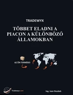 TRADEWYX, TÖBBET ELADNI A PIACON A KÜLÖNBÖZŐ ÁLLAMOKBAN - Doubek Ivan - e-kniha