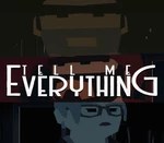 Tell Me Everything Steam CD Key