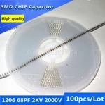 100pcs 1206 68PF 2KV 2000V 5% Thick Film Chip Multilayer Ceramic Capacitor