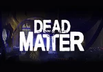 Dead Matter Steam CD Key