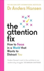 The Attention Fix: How to Focus in a World that Wants to Distract You - Anders Hansen