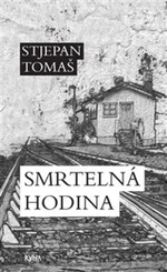 Smrtelná hodina - Tomaš Stjepan