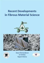 Recent Developments in Fibrous Material Science - Jiří Militký, Dana Křemenáková, Rajesh Mishra